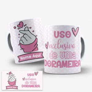 Caneca Personalizada "Uso Exclusivo de uma Dorameira" | Com Nome