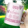 02 Caneca Personalizada "Uso Exclusivo de uma Dorameira" | Com Nome