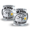 Caneca Personalizada "Já Pode ou Tá Cedo?"