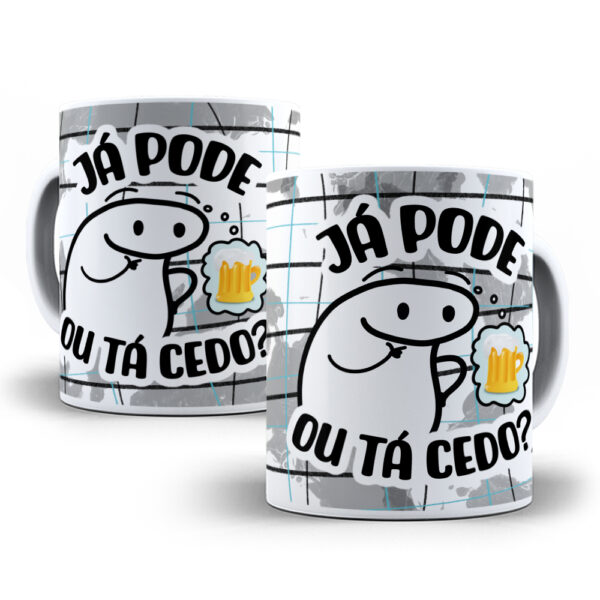 0007 Caneca Personalizada "Já Pode ou Tá Cedo?"