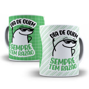 Caneca Cerâmica 325 ml — "Dia de Quem Sempre Tem Razão"