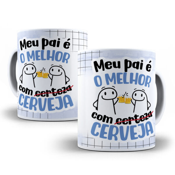 0009 Caneca Personalizada – "Meu Pai é o Melhor... Cerveja"