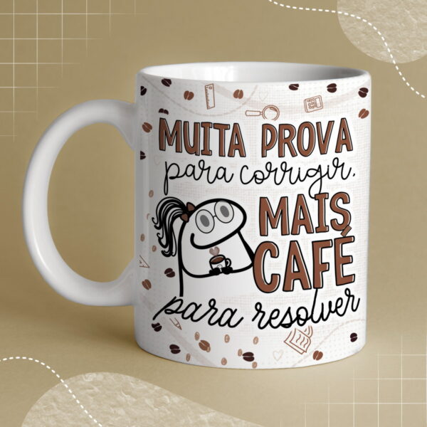 Caneca Personalizada Professora – "Muita Prova para Corrigir, Mais Café para Resolver"